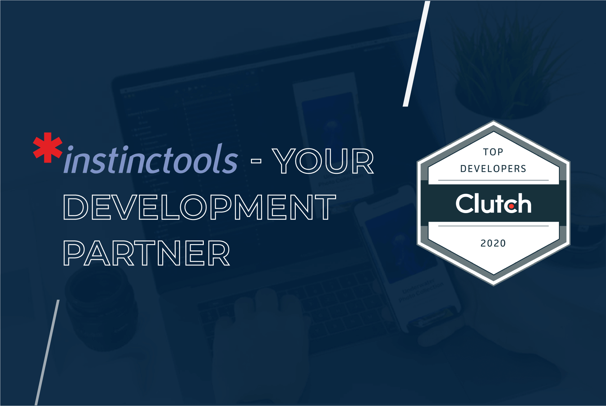 Instinctools is proud to be named a top development partner by Clutch