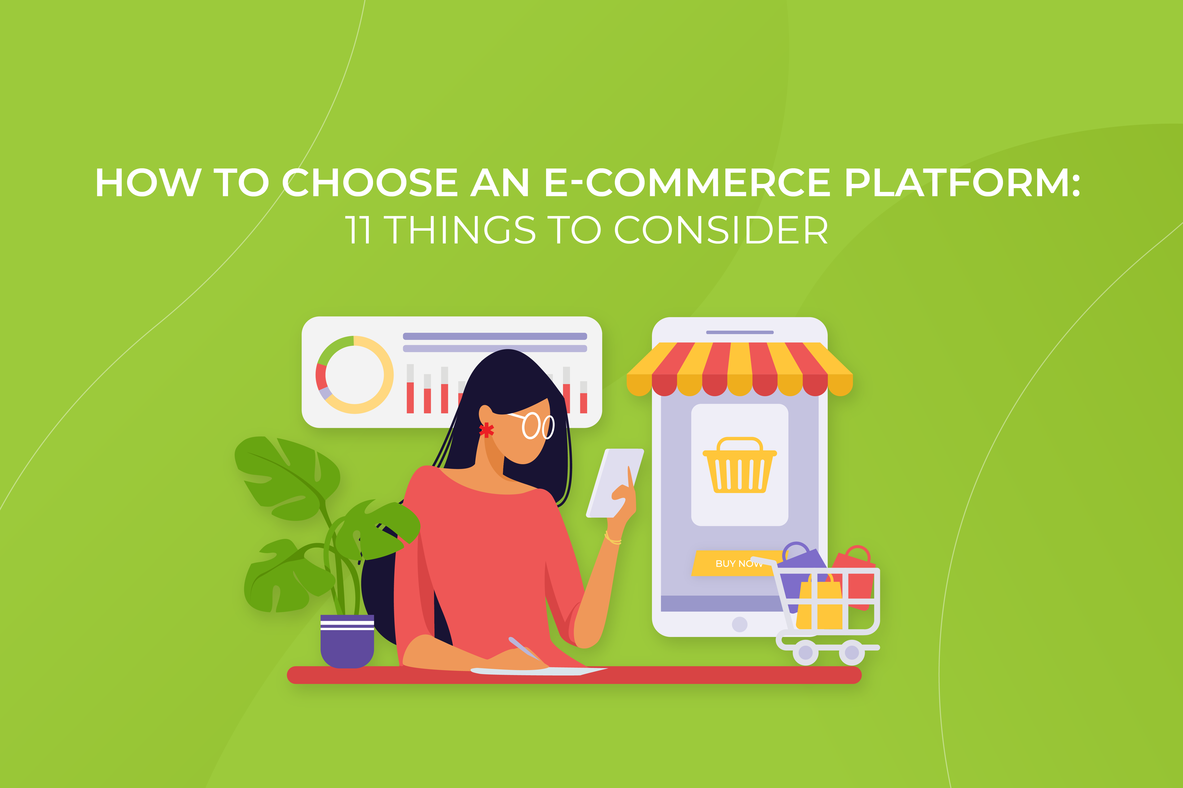 How to choose an e-commerce platform: 11 things to consider