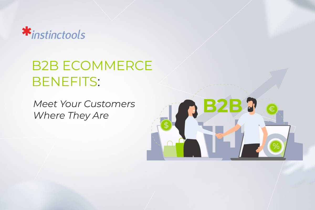 12 Indisputable B2B Ecommerce Benefits