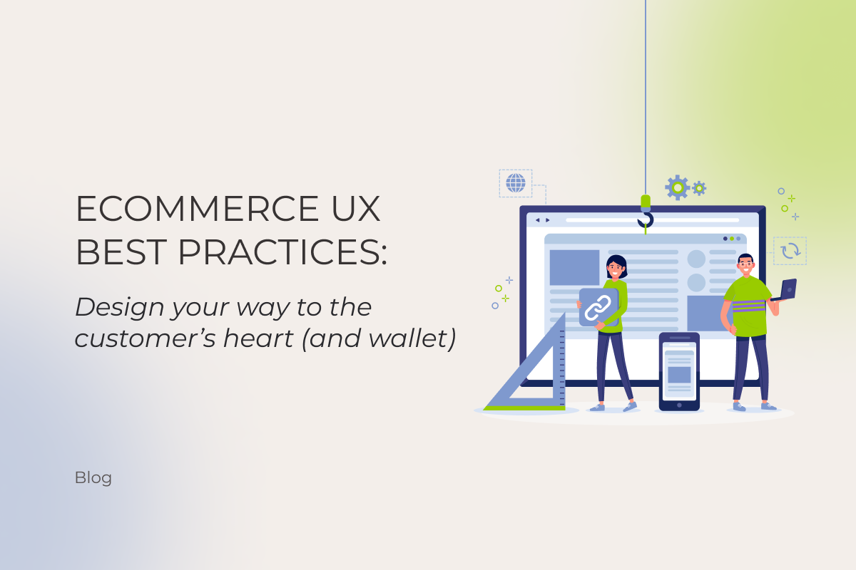 Ecommerce UX Best Practices in 2025: Design Your Way to the Customer’s Heart (And Wallet)