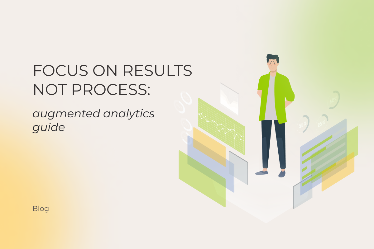 Focus On Results Not Process: Augmented Analytics Guide